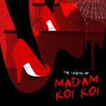 The Legend Of Madam Koi Koi