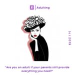 Is It Adulting If Your Parents Provide Everything You Need?
