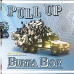 #BumpThis: Burna Boy’s “Pull Up”