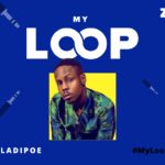 #MyLoop: Songs For Ladipoe’s Every Mood
