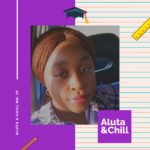 Dealing With Depression Kicked Her Out Of School: Mariam’s Aluta and Chill