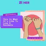 What She Said: This Is What It’s Like To Lose A Soulmate