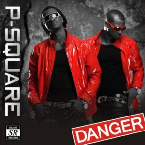 P-Square’s ‘Danger’