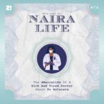 The #NairaLife Of A Sick And Tired Doctor About To Relocate