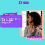 What She Said: Why I Said No To His Public Proposal