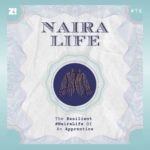 The Resilient #NairaLife Of An Apprentice