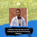 A Week In The Life: My Love For Talking Saves Me From Practicing Medicine