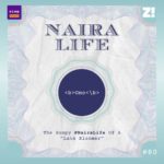 The Bumpy #NairaLife Of A “Late Bloomer”