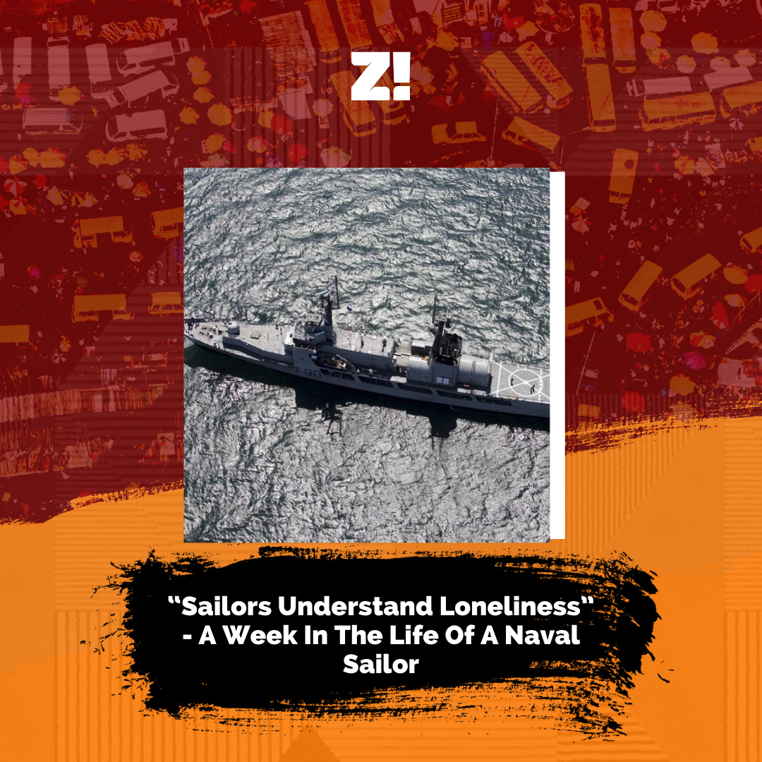 “Sailors Understand Loneliness” – A Week In The Life Of A Naval Sailor