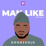 “It’s Important For Men To Live By Some Code Of Honour” –  Man Like Dondekojo