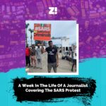 A Week In The Life Of A Journalist Covering The SARS Protest