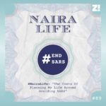 #NairaLife: “The Cost Of Planning My Life Around Avoiding SARS”