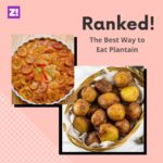 What’s The Best Way To Eat Plantain? We Ranked Them All