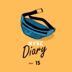 NYSC Diary DAY 15: “My Biggest Problem Is That I Can’t Talk to Women”