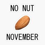 6 Reasons Why You Should Observe ‘No Nut November’ This Year