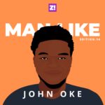 Nigerian Men Are Wired To Be Providers — Man Like John Oke