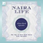 Naira Life: 10 Must-Read Stories