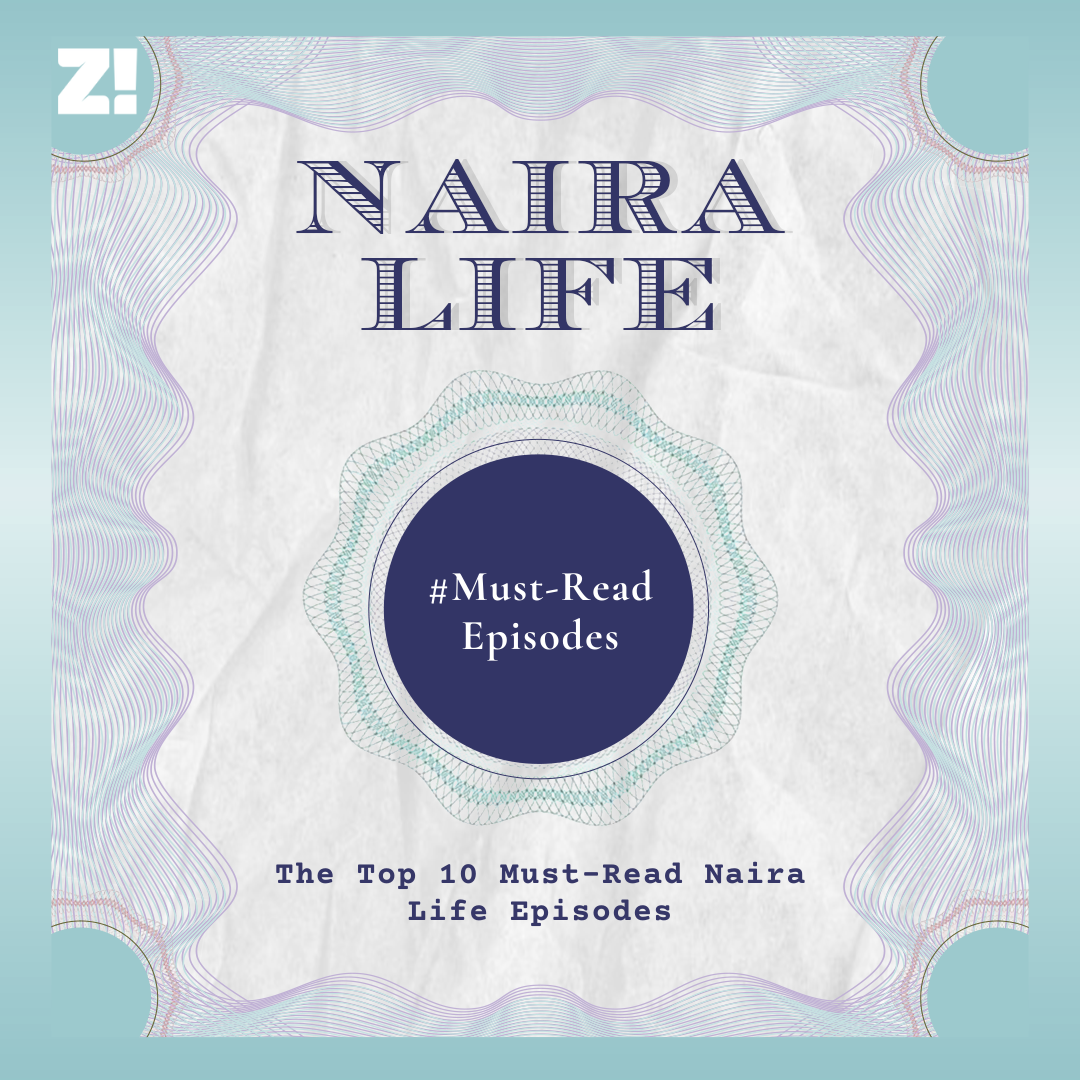 Naira Life: 10 Must-Read Stories