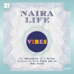 The #NairaLife Of A Writer Who’s Living On Pure Vibes