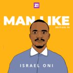 Jesus Is My Role Model For How To Be  A Man — Man Like Israel Oni