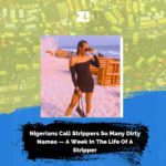 Nigerians Call Strippers So Many Dirty Names — A Week in the Life of a Stripper