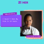 What She Said: I Haven’t Seen My Kids In 14 Years