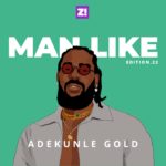 Being A Man In Nigeria Requires A Lot Of Work — Man Like Adekunle Gold