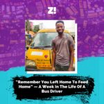 “Remember You Left Home To Feed Home” — A Week In The Life Of A Bus Driver