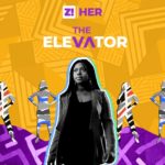 Zikoko Is Telling The Stories Of Successful Young Women With “The Elevator”