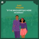 If the Bridgertons Were Nigerian: A Play