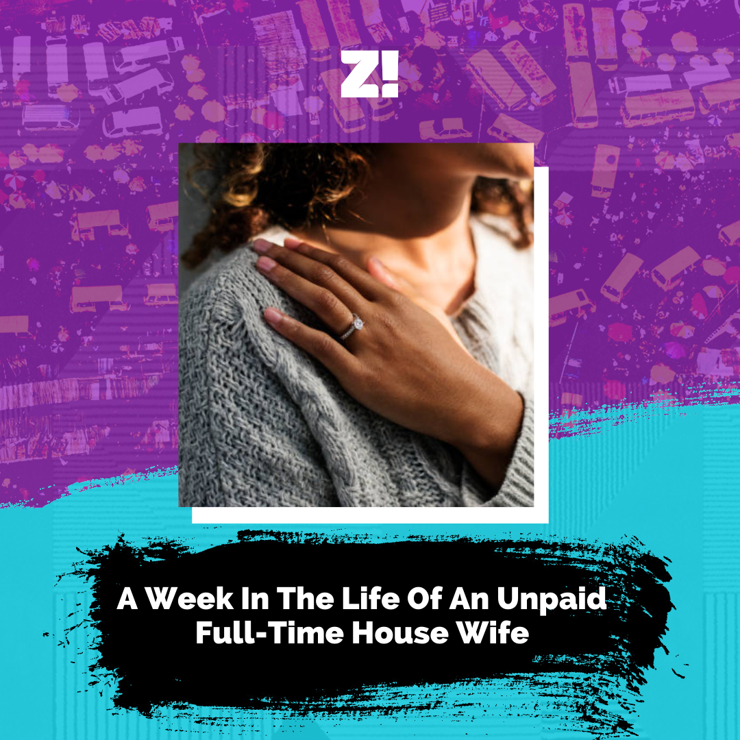 A Week In The Life Of An Unpaid Full-Time House Wife