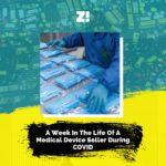 A Week In The Life Of A Medical Device Seller During COVID