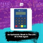An Optimistic Week In The Life Of A POS Agent