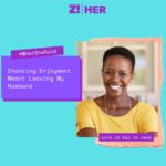 What She Said: Choosing Enjoyment Meant Leaving My Husband