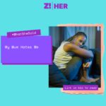 What She Said: My Mum Hates Me