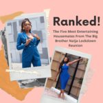 We Ranked The Five Most Entertaining Housemates From The Big Brother Naija Lockdown Reunion