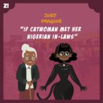 If Catwoman Met Her Nigerian In-laws