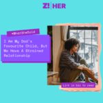 What She Said: I Am My Dad’s Favourite Child, But We Have A Strained Relationship