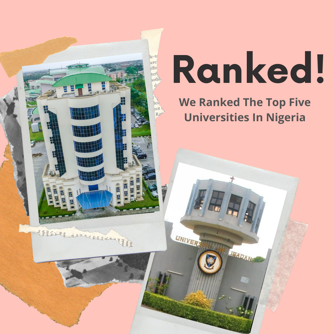 The Best University In Nigeria: We Ranked The Top 5 Nigerian Universities