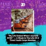 “My Life Ended When I started NYSC” — A Week In The Life Of A Tired Youth Corps Member