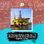 I’m the Only Woman at My Job — A Week in the Life of An Oil and Gas Engineer at Sea