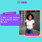 What She Said: I Won’t Let Anyone Say Rubbish About My Mum