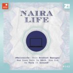 #NairaLife: This Product Manager Was Down Zero In 2019. How Did He Turn It Around?