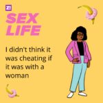 Sex Life: “I Didn’t Think It Was Cheating If It Was With A Woman”