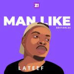 I Enjoyed Being an Only Child – Man Like Lateef Saka