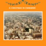 A Night of Carol with the Neighbours – A Christmas in Zimbabwe