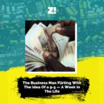 The Business Man Flirting With the Idea of a 9-5 — A Week in the Life