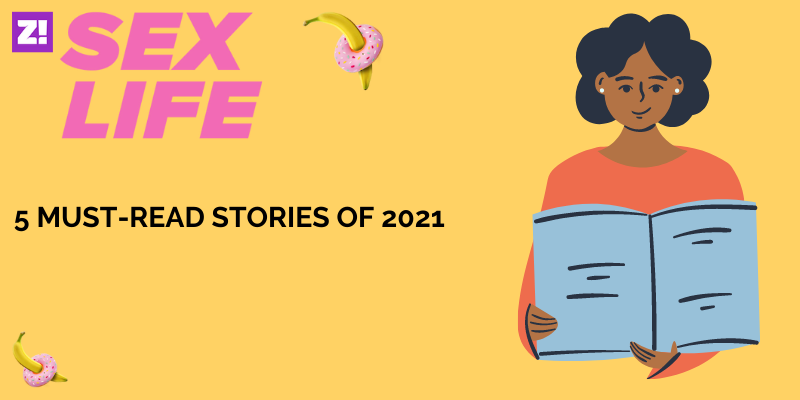 Sex Life: 5 Must-Read Stories of 2021 | Zikoko!