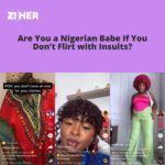 Are You a Nigerian Babe If You Don’t Flirt with Insults?