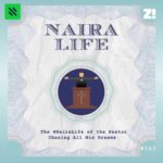 The #NairaLife of the Pastor Chasing All His Dreams